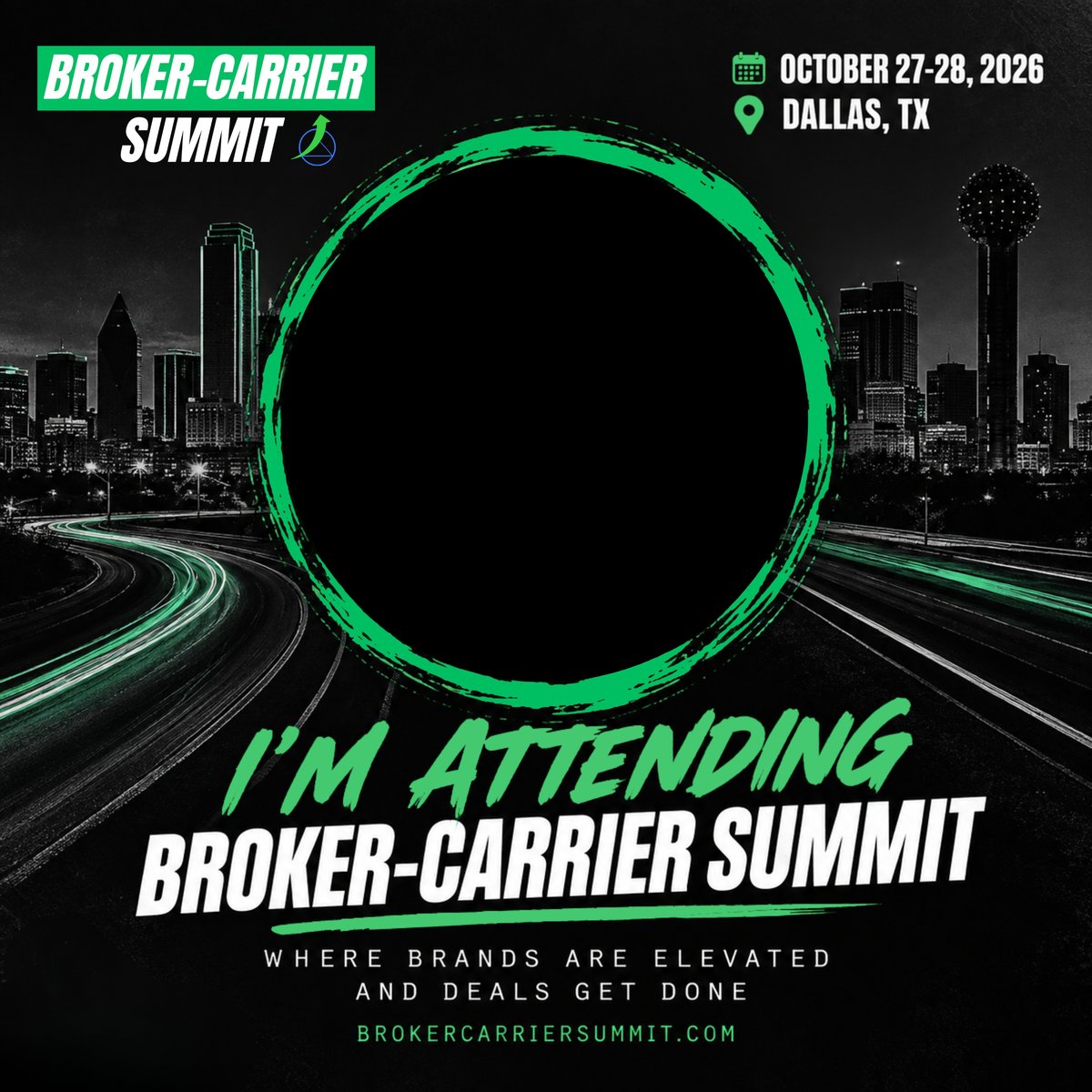 I'm Attending Broker Carrier Summit, October 27-28, 2026, Dallas, TX